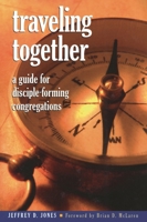 Traveling Together: A Guide for Disciple-Forming Congregations 1566993199 Book Cover