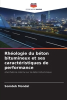 Rhéologie du béton bitumineux et ses caractéristiques de performance (French Edition) 6208850924 Book Cover
