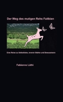 Der Weg des mutigen Rehs Faitbien: Eine Reise zu Selbstliebe, innerer Stärke und Bewusstsein 3696352632 Book Cover