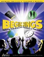 Beginnings: Helping Kids Build a Firm Foundation to Their Faith (Answers for Kids) 189334553X Book Cover