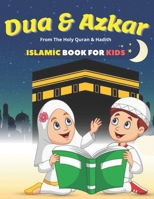 Dua & Azkar Islamic Book For Kids: Boys/Girls, Learning The Virtue Of Duas (Supplications) To Allah, English Arabic Transliteration & Translation From ... & After Meals Recite, Gift For children B0932BG1HZ Book Cover