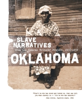 The Wpa Oklahoma Slave Narratives 1502380323 Book Cover