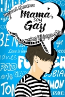 Mam�, soy gay 1691439495 Book Cover
