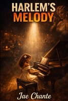Harlem's Melody B0GWWS38YY Book Cover