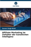 Affiliate Marketing im Zeitalter der künstlichen Intelligenz (German Edition) 6207669703 Book Cover