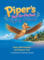 Piper's Not-So-Perfect Flying School 1458224414 Book Cover