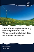 Entwurf und Implementierung von Prognosen für die Windgeschwindigkeit auf Basis neuronaler Netzwerke 6200941963 Book Cover