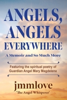Angels, Angels Everywhere B0DWKCCJVP Book Cover