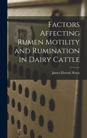 Factors Affecting Rumen Motility and Rumination in Dairy Cattle 1014598214 Book Cover