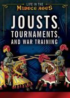Jousts, Tournaments, and War Training 1499464746 Book Cover