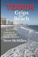 Terror Grips the Beach (A Mickke D Grand Strand Murder Mystery) 1795269855 Book Cover