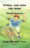 Uphill and into the Wind 0880923229 Book Cover