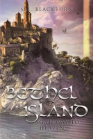 Bethel Island: Gateway to Heaven 1098075706 Book Cover