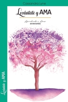 Lev�ntate y AMA: Aprendiendo a AMAR sin intercambios 1071497685 Book Cover