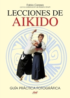 Lecciones de Aikido (Spanish Edition) 1644610191 Book Cover