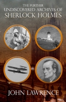 Further Undiscovered Archives of Sherlock Holmes 1804243299 Book Cover