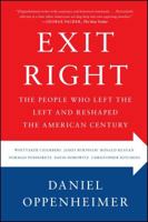 Exit Right: The People Who Left the Left and Reshaped the American Century 1416589708 Book Cover