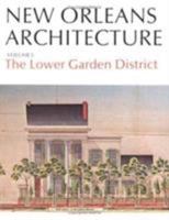 New Orleans Architecture Vol I: The Lower Garden District 0882898434 Book Cover
