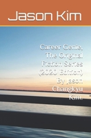 Career Genie, The Original Fiction Series (2020 Edition) By Jason Changkyu Kim. B0CQRYFCB4 Book Cover
