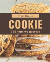 365 Yummy Cookie Recipes: The Best Yummy Cookie Cookbook that Delights Your Taste Buds B08PJQ3C85 Book Cover