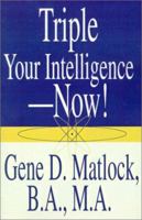 Triple Your Intelligence--Now 0595199755 Book Cover