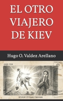 EL OTRO VIAJERO DE KIEV (Spanish Edition) B0GNJ1QQCC Book Cover