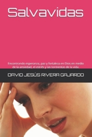 Salvavidas: Encontrando esperanza, paz y fortaleza en Dios en medio de la ansiedad la depresión, el estrés y las tormentas de la vida. (Spanish Edition) B0HCSC91GL Book Cover