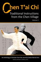 Chen T'Ai Chi, Volume 1: Traditional Instructions from the Chen Village 1893765083 Book Cover