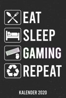 Kalender 2020: Eat Sleep Gaming A5 Kalender Planer für ein erfolgreiches Jahr - 110 Seiten (German Edition) 1671793048 Book Cover