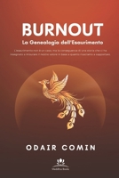 BURNOUT - La Genealogia dell'Esaurimento: L’esaurimento non è un caso, ma la conseguenza di una storia che ci ha insegnato a misurare il nostro valore ... riusciamo a sopportare. (Italian Edition) B0FFN3ZLDS Book Cover