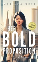 Her Bold Proposition: A Short Reads Love Story 0645899410 Book Cover