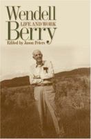 Wendell Berry: Life and Work (Culture of the Land) 0813124425 Book Cover