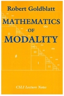 Mathematics of Modality (Center for the Study of Language and Information - Lecture Notes) 1881526232 Book Cover