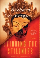 Stirring the Stillness: Book I, Volume One of The Stillness Trilogy 0996679359 Book Cover