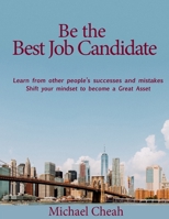 Be the Best Job Candidate B08J1WGYM8 Book Cover