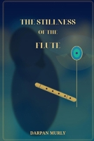 The Stillness of the Flute: Krishna and the Art of Inner Guidance (The Spiritual Series) B0GW78DGT5 Book Cover