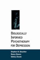 Biologically Informed Psychotherapy for Depression 1572300698 Book Cover