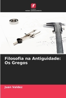 Filosofia na Antiguidade: Os Gregos (Portuguese Edition) 6208493307 Book Cover