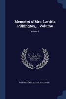 Memoirs of Mrs. Lætitia Pilkington, ... Volume; Volume 1 1377134768 Book Cover
