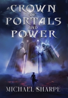 A Crown of Portals and Power 1967685002 Book Cover