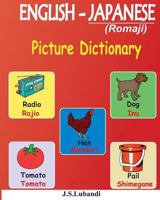 ENGLISH - JAPANESE (Romaji) Picture Dictionary 1540486230 Book Cover