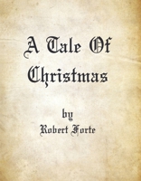 A Tale of Christmas 0578327198 Book Cover