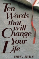 Ten Words That Will Change Your Life 0875166512 Book Cover