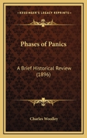 Phases of Panics; A Brief Historical Review 0548851840 Book Cover