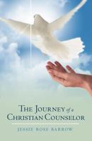 The Journey of a Christian Counselor 144973670X Book Cover