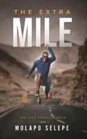 The Extra Mile: The Less Traveled Path 192568167X Book Cover