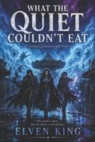 What the Quiet Couldn't: A Novel
