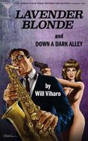 The Thrillville Pulp Fiction Collection, Volume Two: Lavender Blonde/Down a Dark Alley 0692615253 Book Cover