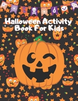 Halloween Activity Book For Kids: A Fun Counting & Matching Games & Wordsearch & Soduko & Mazes Puzzles & Coloring Pages For children Age 4-12: Dot to B08L1LJSLZ Book Cover