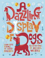 A Dazzling Display of Dogs 1582463433 Book Cover
